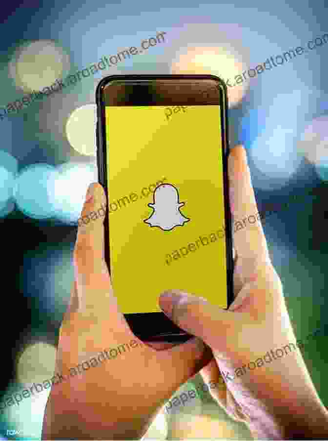 An Image Of A Person Using Snapchat On Their Phone Snapchat Marketing: Comprehensive Beginner S Guide To Learn Snapchat Marketing From A To Z