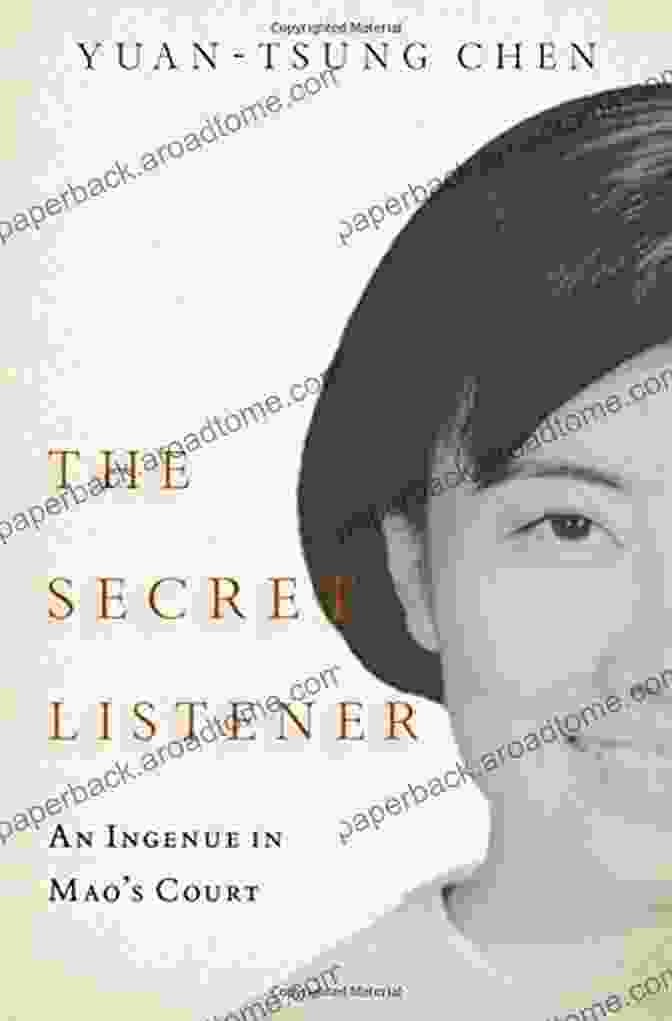 An Ingenue In Mao Court Book Cover The Secret Listener: An Ingenue In Mao S Court