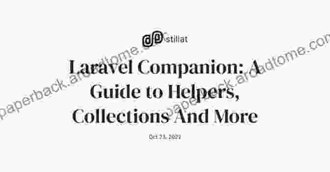 Antique Helpers Laravel Companion: A Guide To Helpers Collections And More