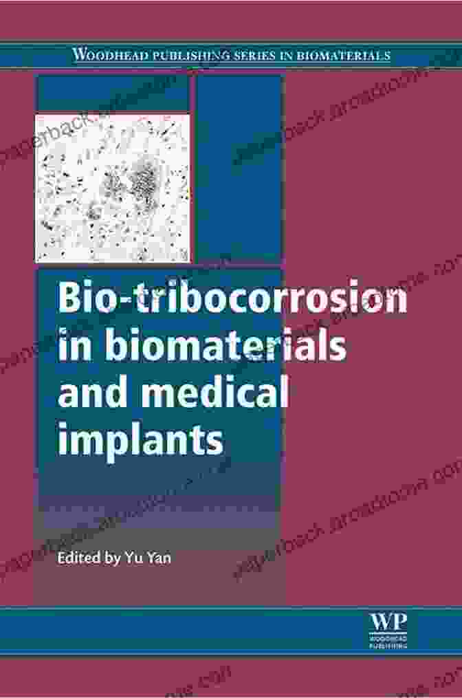 Bio Tribocorrosion In Biomaterials And Medical Implants Book Cover Bio Tribocorrosion In Biomaterials And Medical Implants: 14 Testing Protocol For The Study Of Bio Tribocorrosion (Woodhead Publishing In Biomaterials)