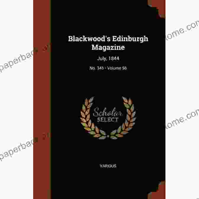 Blackwood's Edinburgh Magazine Volume 56 No 345 July 1844 Blackwood S Edinburgh Magazine Volume 56 No 345 July 1844