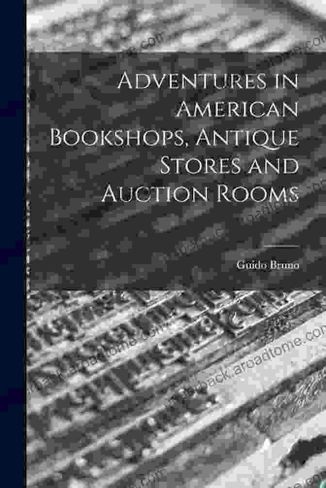 Book Cover Of Adventures In American Bookshops Antique Stores And Auction Rooms By Richard Booth Adventures In American Bookshops Antique Stores And Auction Rooms