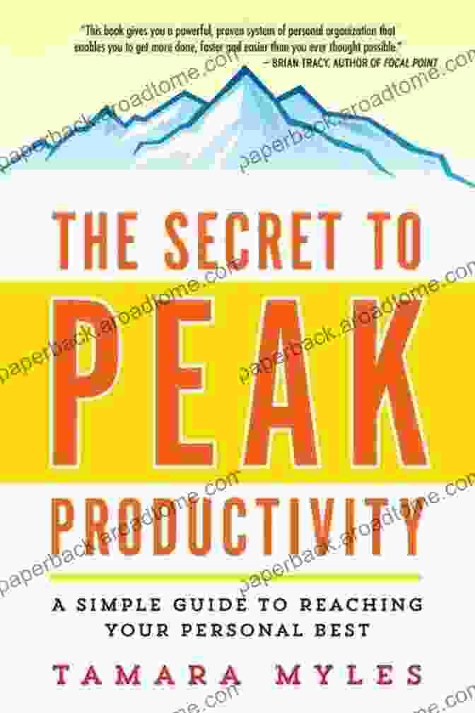 Book Cover Of Simple Guide To Reaching Your Personal Best The Secret To Peak Productivity: A Simple Guide To Reaching Your Personal Best