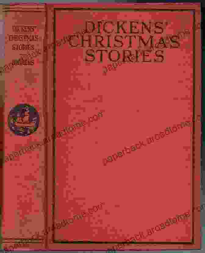 Christmas Stories By Charles Dickens A Christmas Carol (Annotated): A Christmas Stories By Charles Dickens A Masterpiece Of Bedtime Stories For Kids For Toddlers Teen Even For Adults