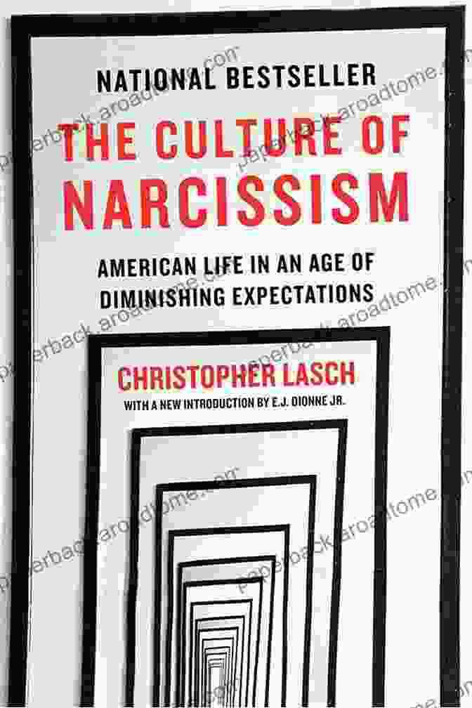 Christopher Lasch's Seminal Work, 'The Culture Of Narcissism', Delves Into The Origins, Manifestations, And Consequences Of This Societal Trend. Summary Of Christopher Lasch S The Culture Of Narcissism