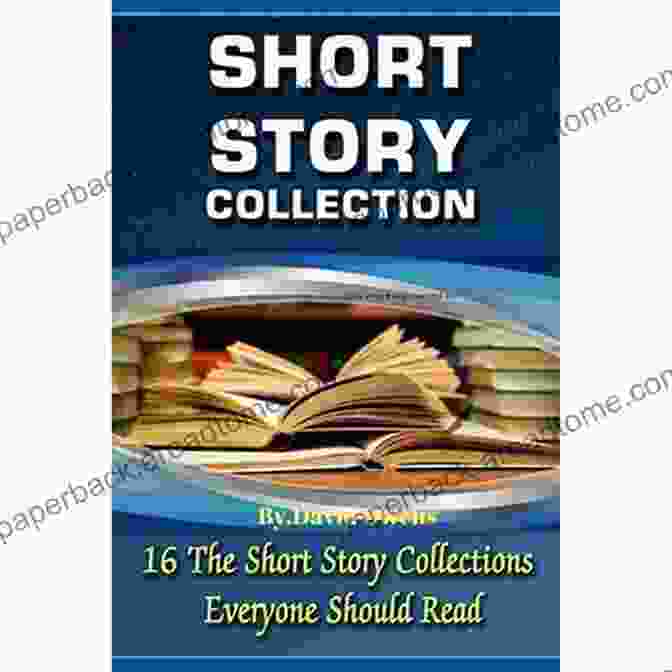 Collection Of Short Stories: Ten Stories A Literary Odyssey A Collection Of Short Stories: Ten Stories