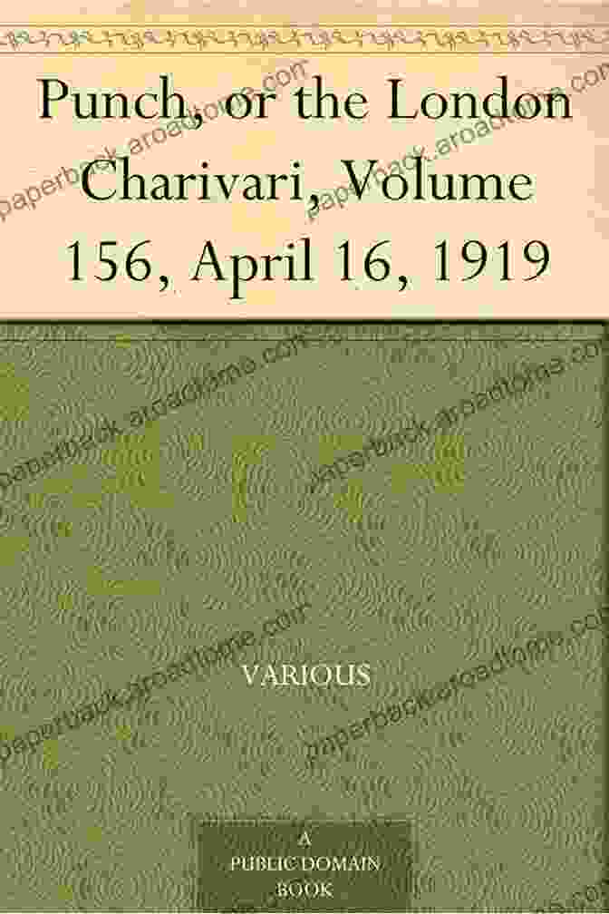 Cover Of Punch Or The London Charivari Volume 156, April 1919 Punch Or The London Charivari Volume 156 April 2 1919