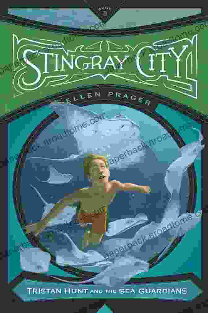 Cover Of The Book 'Stingray City Tristan Hunt And The Sea Guardians' Stingray City (Tristan Hunt And The Sea Guardians 3)