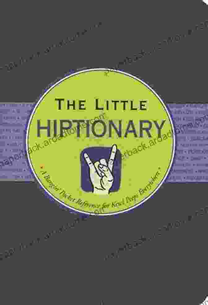 Cover Of 'The Little Hiptionary Slang Dictionary' The Little Hiptionary: A Slang Dictionary