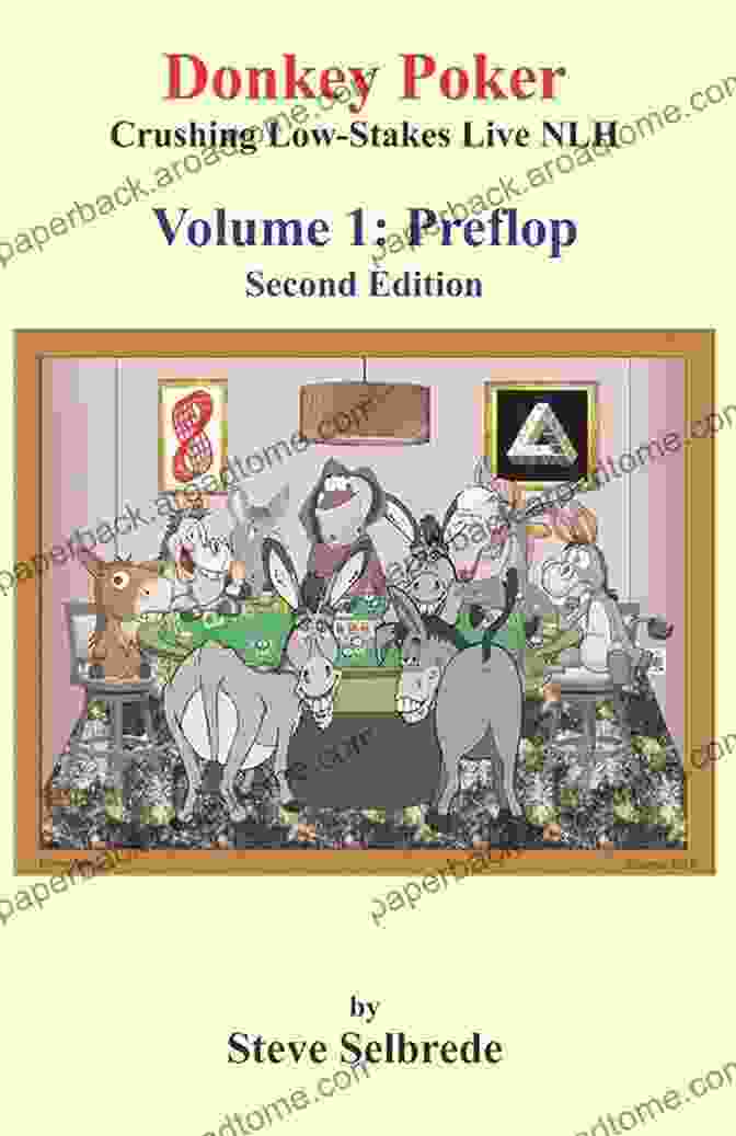 Crushing Low Stakes Live No Limit Hold'em Volume One Book Cover Donkey Poker: Crushing Low Stakes Live No Limit Hold Em Volume One: Preflop