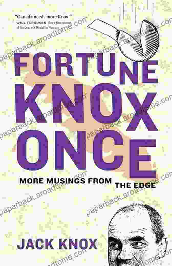 Fortune Knox: Once More Musings From The Edge By Robert Greene Embark On An Intellectual Odyssey Fortune Knox Once: More Musings From The Edge