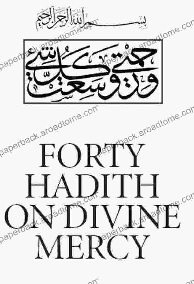 Forty Hadith On Divine Mercy Forty Hadith On Divine Mercy (MABDA English 2)