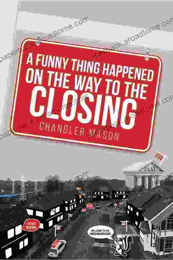 Funny Thing Happened On The Way To The Closing Book Cover A Funny Thing Happened On The Way To The Closing