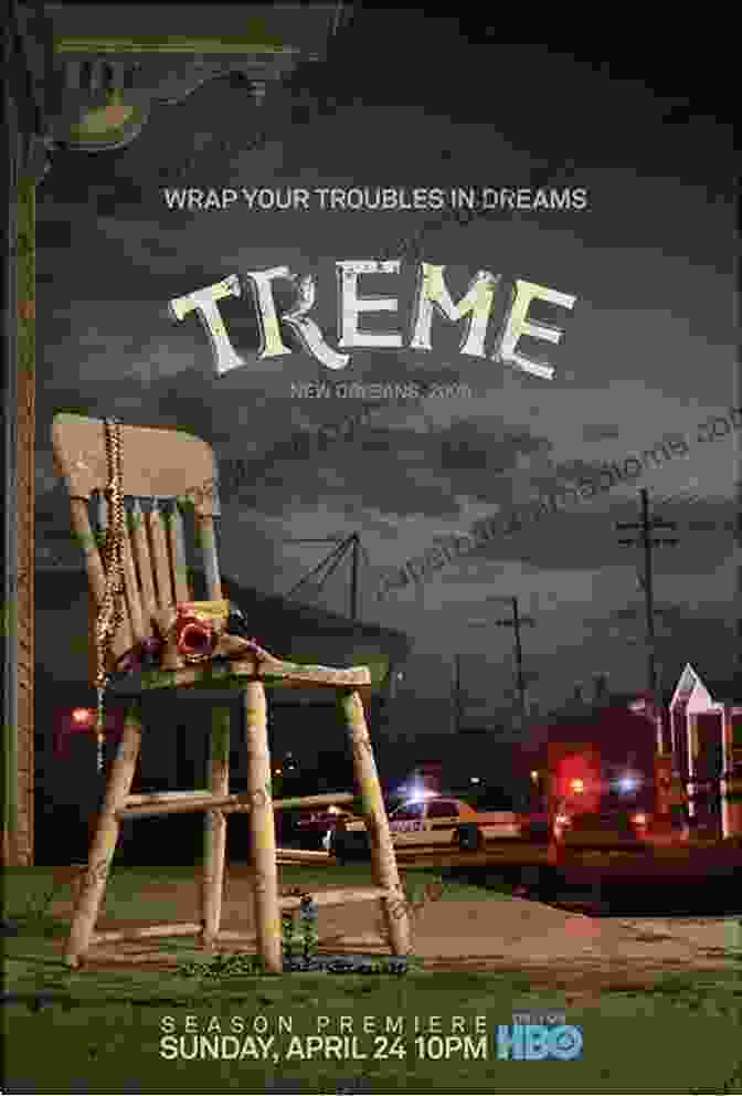 HBO Treme Poster Featuring The Vibrant Streets Of New Orleans. HBO S Treme And The Stories Of The Storm: From New Orleans As Disaster Myth To Groundbreaking Television