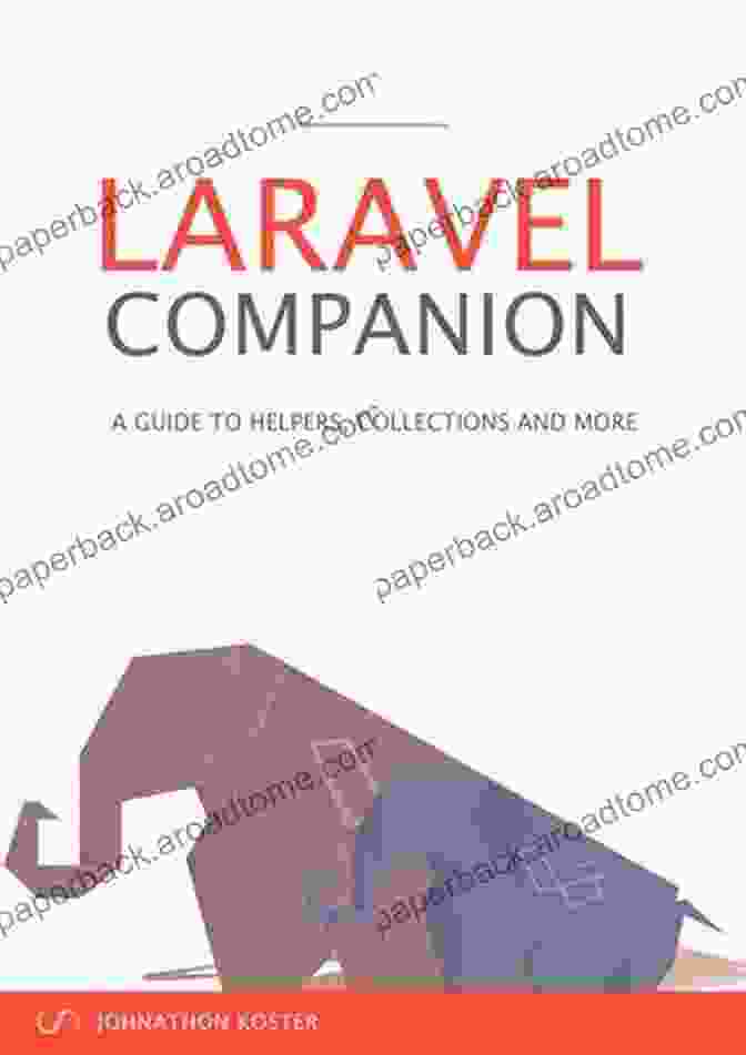 Helpers Appraisal Laravel Companion: A Guide To Helpers Collections And More