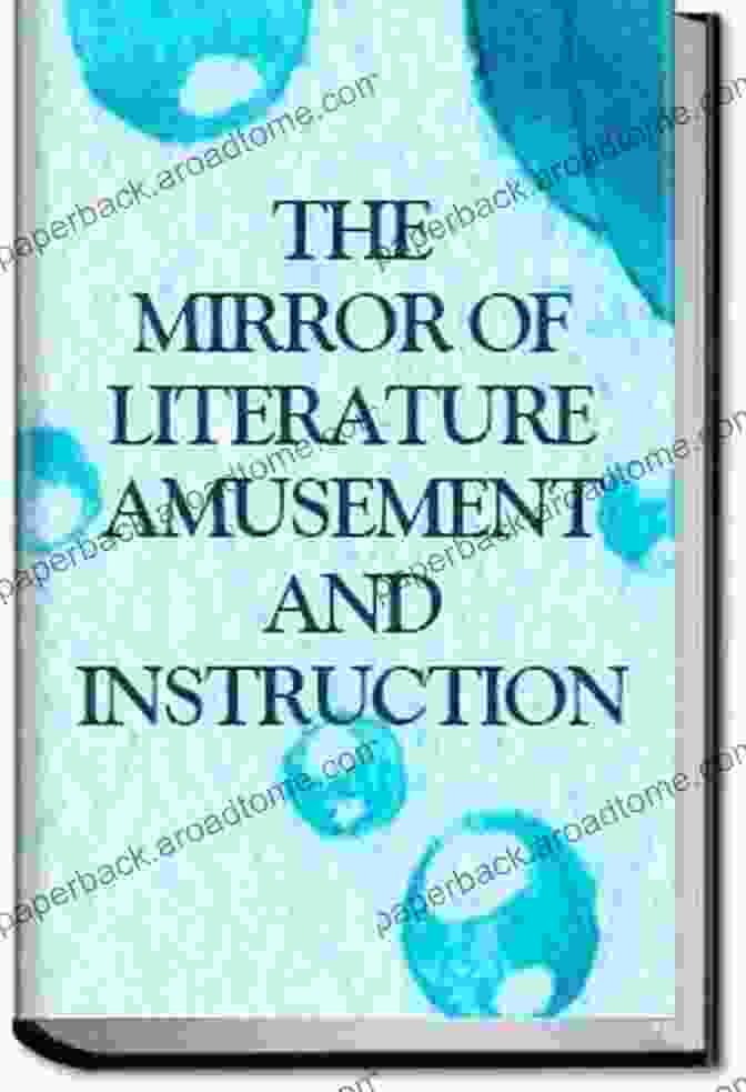 Insightful Essays, Informative Articles, And Captivating Biographies From Volume 19, No. 538 Of 'The Mirror Of Literature Amusement And Instruction.' The Mirror Of Literature Amusement And Instruction Volume 19 No 538 March 17 1832