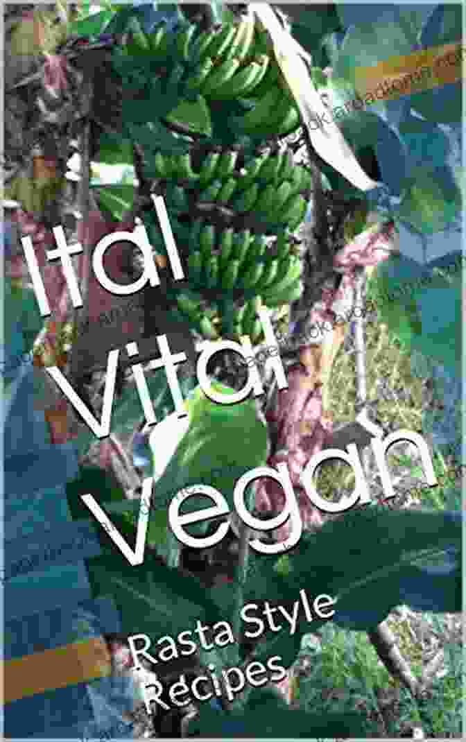 Ital Vital Vegan Rasta Style Recipes Cookbook Cover Ital Vital Vegan: Rasta Style Recipes