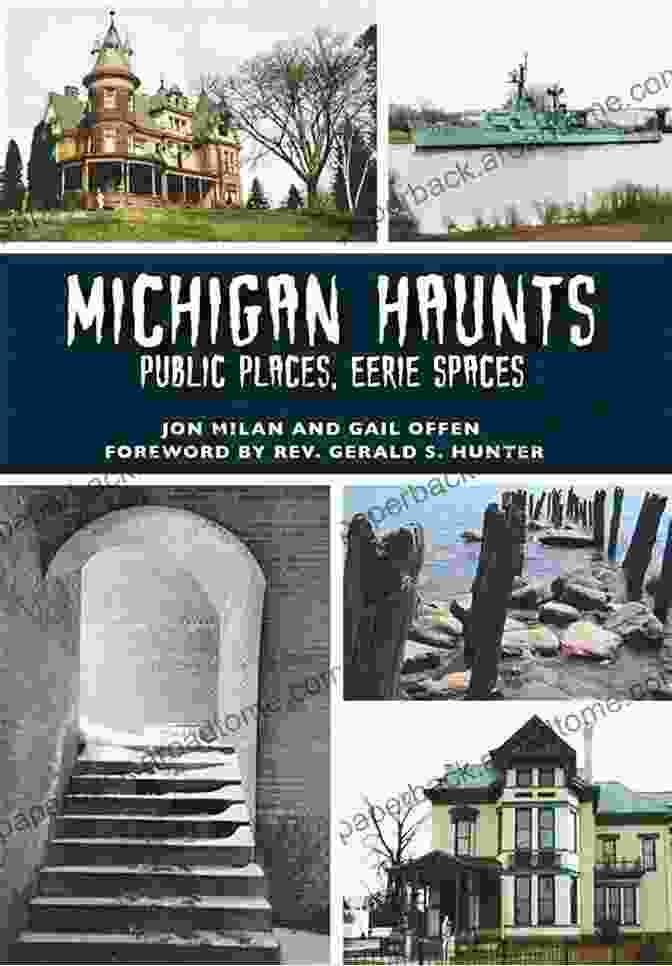 Michigan Haunts Public Places Eerie Spaces Haunted America Michigan Haunts: Public Places Eerie Spaces (Haunted America)