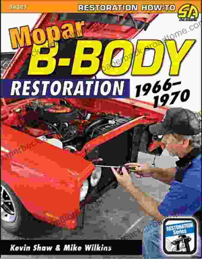 Mopar Body Restoration 1966 1970 Book Cover Mopar B Body Restoration: 1966 1970