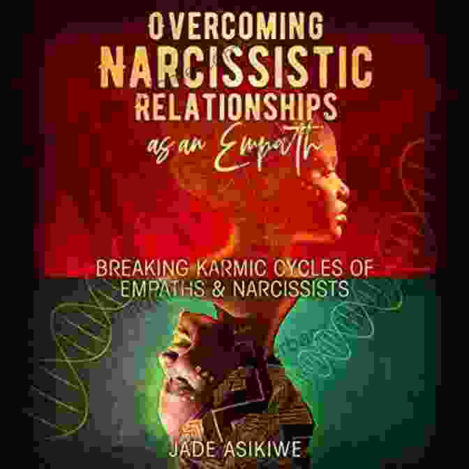 Overcoming Narcissistic Relationships Book Cover Overcoming A Narcissistic Relationship: A Healing Guide To Overcoming The Abuse Of A Narcissistic Partner Learn How To Increase Your Own Self Esteem And Deal With Anxiety In Toxic Relationships