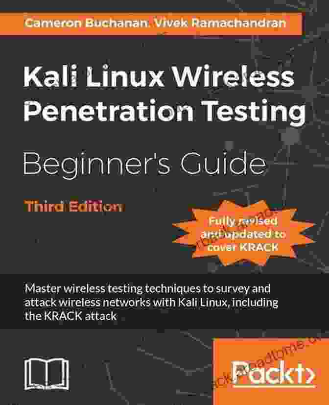 Penetration Testing And Wireless Attacks Hacking With Kali Linux: A Complete Guide To Learning The Basic Of CyberSecurity Wireless Network Hacking And Security Systems With Kali Linux (HACKING THE PROFESSIONAL WAY)