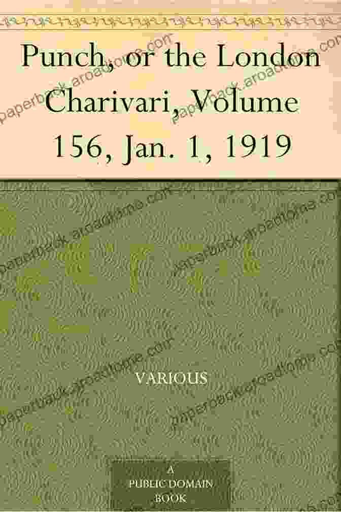 Punch Or The London Charivari Volume 156 Jan 1919 Punch Or The London Charivari Volume 156 Jan 8 1919