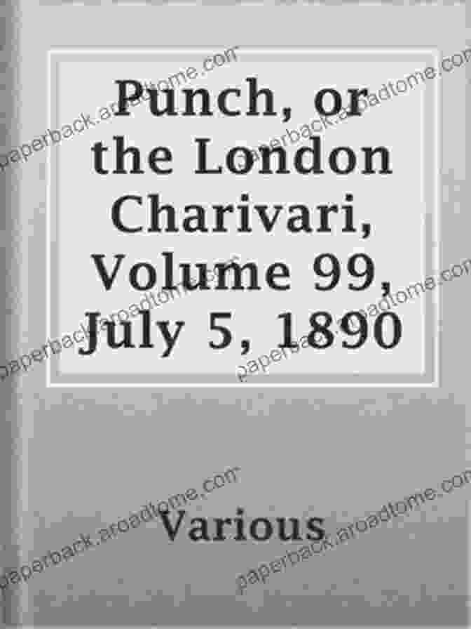 Punch Or The London Charivari Volume 99 Cover Punch Or The London Charivari Volume 99 July 12 1890