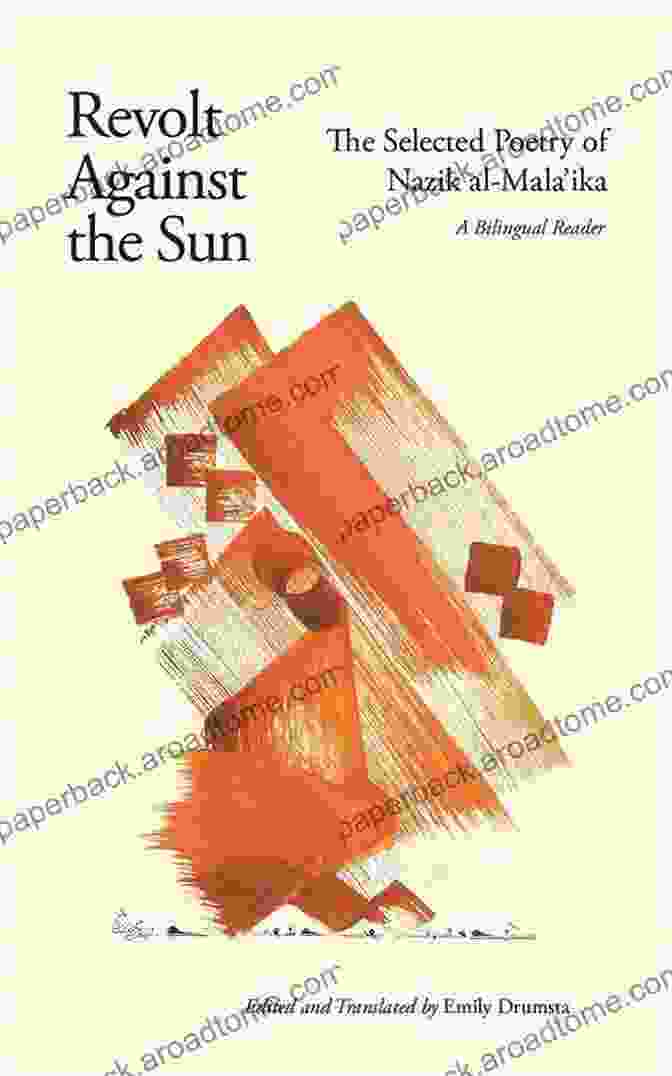 Revolt Against The Sun Book Cover Featuring A Young Woman Standing In Defiance Against A Blazing Sun Revolt Against The Sun: The Selected Poetry Of Nazik Al Mala Ika: A Bilingual Reader