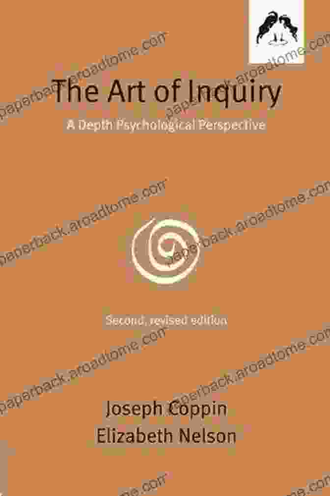 The Art Of Inquiry Depth Psychological Perspective Book Cover The Art Of Inquiry: A Depth Psychological Perspective