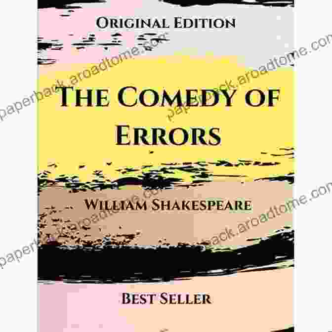 The Comedy Of Errors Annotated By William Shakespeare The Comedy Of Errors (Annotated)