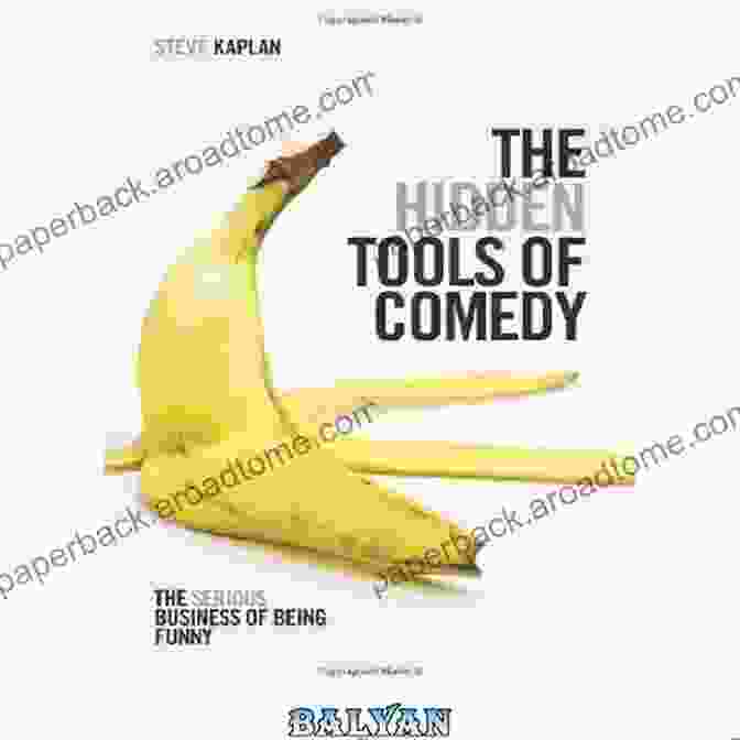 The Hidden Tools Of Comedy Book Cover The Hidden Tools Of Comedy: The Serious Business Of Being Funny