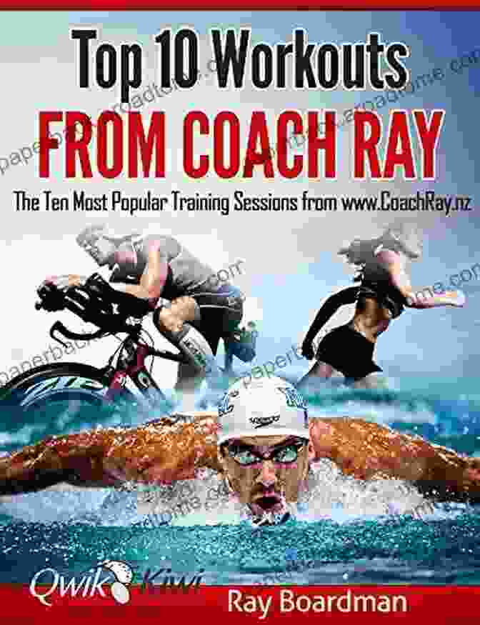 The Ten Most Popular Training Sessions From Www Coachray Nz Book Cover Top 10 Workouts From Coach Ray: The Ten Most Popular Training Sessions From Www CoachRay Nz