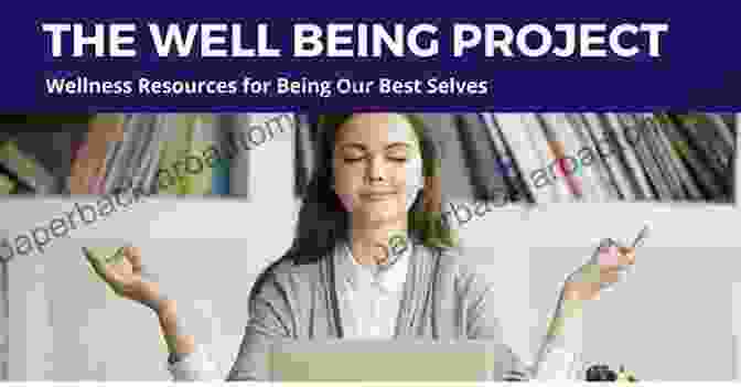 The Well Being Project Book Cover Featuring A Vibrant Collage Of Images Representing Physical, Mental, And Emotional Well Being. The Well Being Project