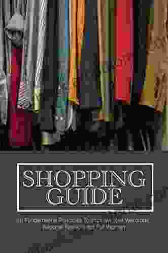 Shopping Guide: 10 Fundamental Principles To Improve Your Wardrobe Become Fashionistas For Woman