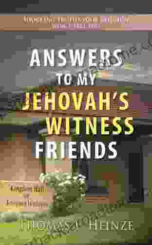 Answers To My Jehovah S Witness Friends