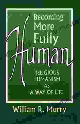 Becoming More Fully Human