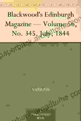 Blackwood S Edinburgh Magazine Volume 56 No 345 July 1844