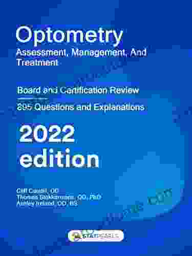 Optometry Assessment Management And Treatment: Board And Certification Review