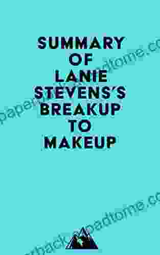 Summary of Lanie Stevens s Breakup to Makeup