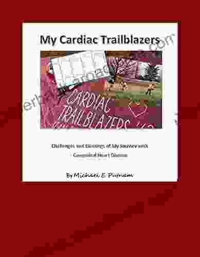 My Cardiac Trailblazers: Challenges And Blessings Of My Journey With Congenital Heart Disease