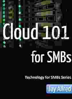 Cloud 101 for SMBs (Technology for SMBs 1)