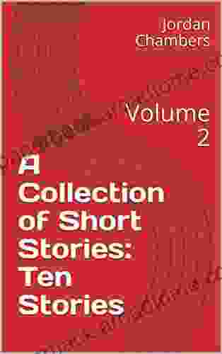 A Collection of Short Stories: Ten Stories: Volume 2