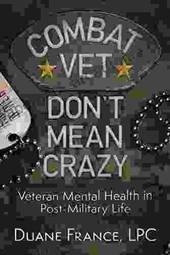 Combat Vet Don T Mean Crazy: Veteran Mental Health In Post Military Life