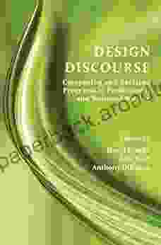 Design Discourse: Composing And Revising Programs In Professional And Technical Writing (Perspectives On Writing)