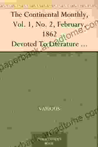 Continental Monthly Vol I February 1862 No II Devoted To Literature And National Policy