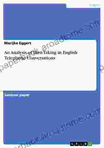 An Analysis Of Turn Taking In English Telephone Conversations