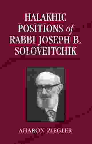 Halakhic Positions Of Rabbi Joseph B Soloveitchik