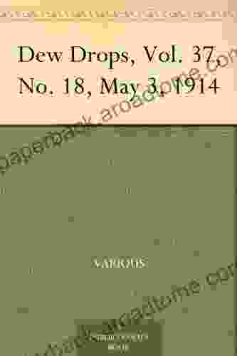 Dew Drops Vol 37 No 18 May 3 1914