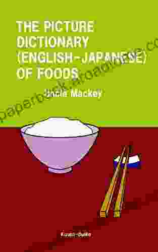 THE PICTURE DICTIONARY(ENGLISH JAPANESE) OF FOODS