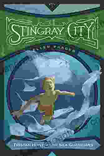 Stingray City (Tristan Hunt And The Sea Guardians 3)